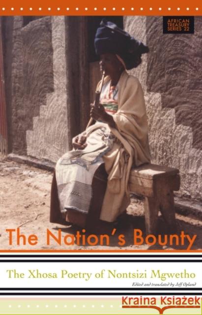 Nation's Bounty: The Xhosa Poetry of Nontsizi Mgqwetho Opland, Jeff 9781868144518
