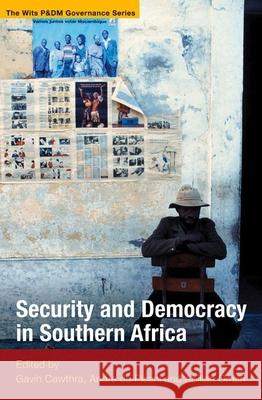 Security and Democracy in Southern Africa Gavin Cawthra Abillah Omari Andre D 9781868144532 Witwatersrand University Press Publications