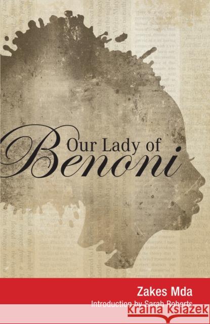 Our Lady of Benoni: A Play Mda, Zakes 9781868145676
