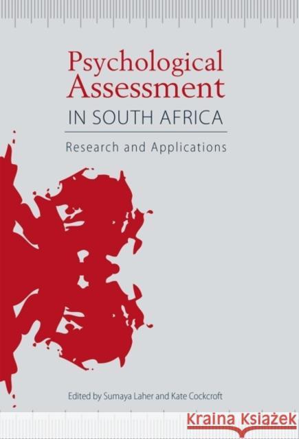 Psychological Assessment in South Africa: Research and Applications Laher, Sumaya 9781868145782 Wits University Press