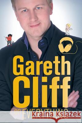 Gareth Cliff on Everything Gareth Cliff 9781868424559 Jonathan Ball Publishers