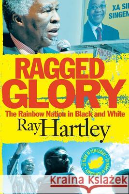 Ragged Glory Ray Hartley   9781868425563 Jonathan Ball Publishers SA