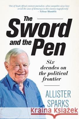 The Sword and the Pen Allister Sparks   9781868425594