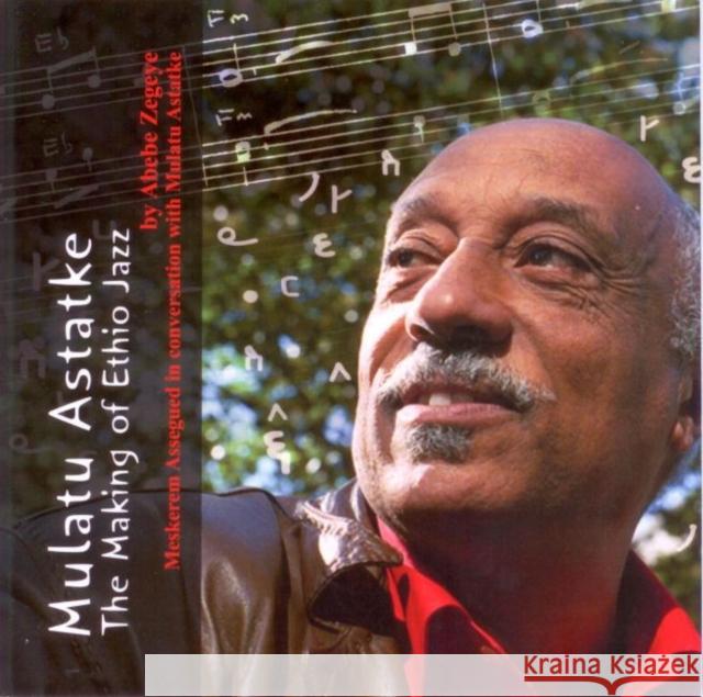 Mulatu Astatke: The Making of Ethio Jazz  9781868885527 Unisa Press