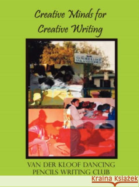 Creative Minds for Creative Writing Dancing Pencils Writin 9781869006402 Umsinsi Press