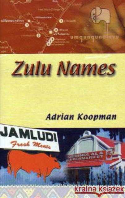 Zulu names Koopman                                  Adrian Koopman 9781869140038 University of Kwazulu Natal Press