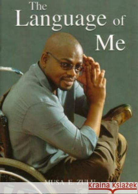 The Language of me Musa Zulu 9781869140373