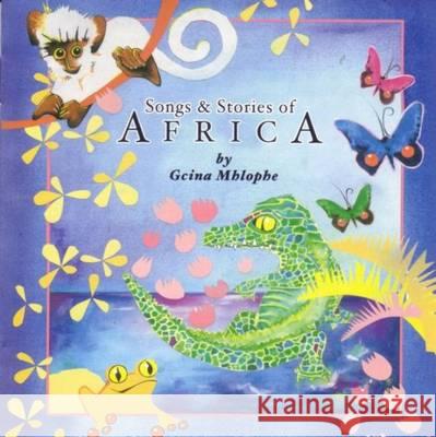 Songs and Stories of Africa  9781869140847 University of KwaZulu-Natal Press