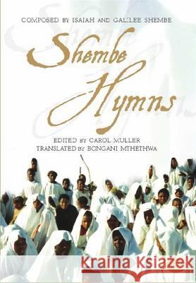 Shembe Hymns Bongani Mthethwa Carol Muller Isaiah Shembe 9781869141363 University of KwaZulu-Natal Press