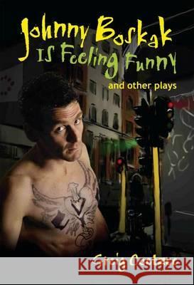 JOHNNY BOSKAK IS FEELING FUNNY AND OTHER PLAYS  9781869141806 University of Kwazulu Natal Press