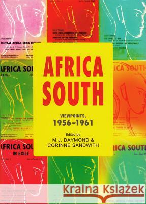 Africa South : Viewpoints, 1956-1961 M. J. Daymond Corinne Sandwith  9781869141950 University of KwaZulu-Natal Press