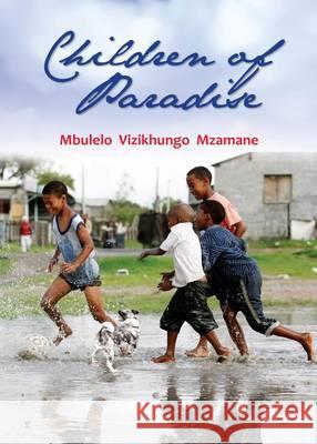 Children of Paradise Mbulelo Vizikhungo Mzamane   9781869142087