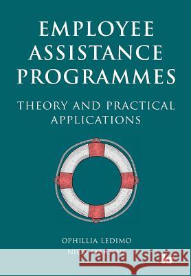 Employee Assistance Programmess: A Guide for the Sa Practitioner Nico Martins Ophillia Ledimo 9781869227371 KR Publishing