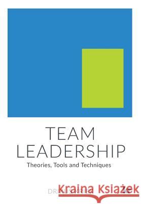 Team Leadership: Theories, Tools and Techniques Drikus Kriek 9781869227722 KR Publishing