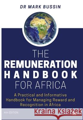 Remuneration Handbook: 4th Updated 2020 Edtion Dr Mark Bussin 9781869228262 KR Publishing