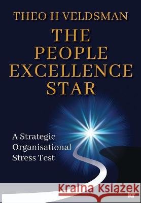 The People Excellence Star Theo H Veldsman 9781869229092 KR Publishing