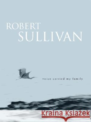 Voice Carried My Family Sullivan, Robert 9781869403379 Auckland University Press
