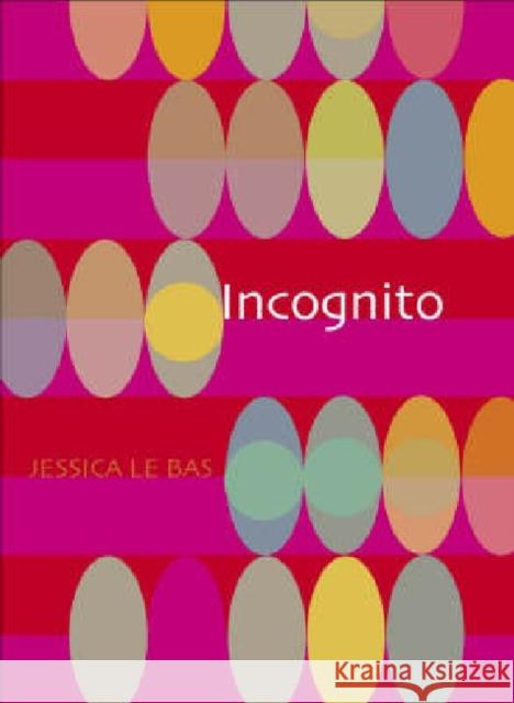 Incognito Le Bas, Jessica 9781869403928 Auckland University Press