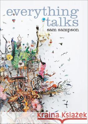 Everything Talks Sampson, Sam 9781869404116 Auckland University Press