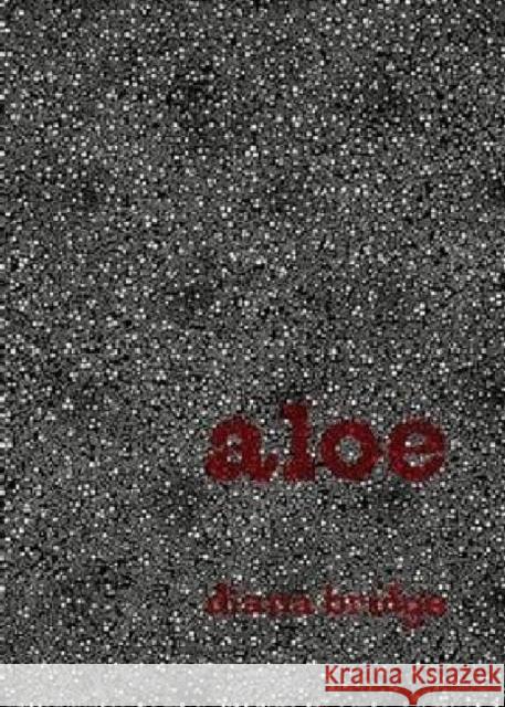Aloe & Other Poems Bridge, Diana 9781869404413 Auckland University Press