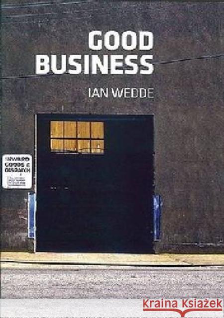 Good Business : paperback Ian Wedde 9781869404420 Auckland University Press