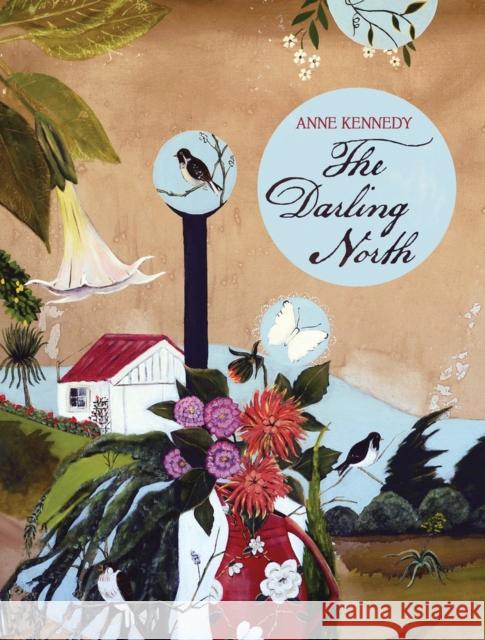 The Darling North Kennedy, Anne 9781869405939 Auckland University Press
