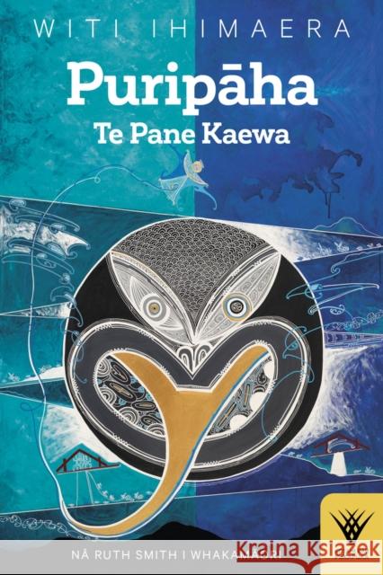 Puripaha: Te Pane Kaewa Witi Ihimaera Ruth Smith 9781869409432