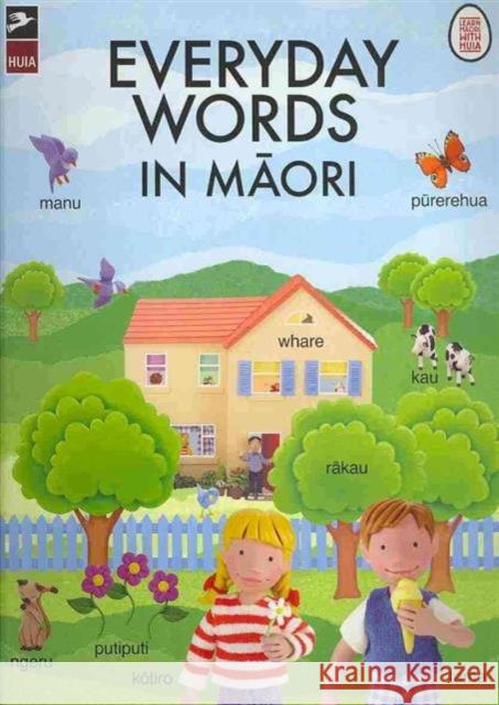 Everyday Words in Maori Jo Litchfield Huia Publishers 9781869693985 Huia Pub.