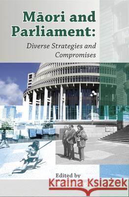 Maori in Parliament Maria Bargh 9781869694050 Huia Pub.