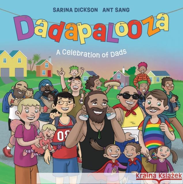 Dadapalooza: A Celebration of Dads Sarina Dickson 9781869714826 Little, Brown