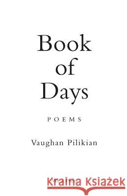 Book of Days Vaughan Pilikian 9781869848187 Mica Press