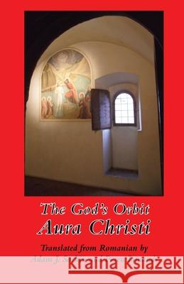 The God's Orbit Aura Christi Adam J. Sorkin Petru Iamandi 9781869848262 Mica Press