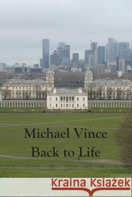 Back to Life Michael Vince 9781869848330