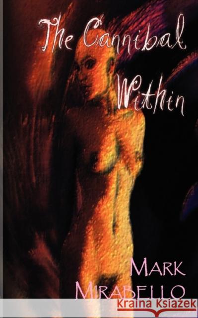 Cannibal Within Professor Mark Mirabello 9781869928278