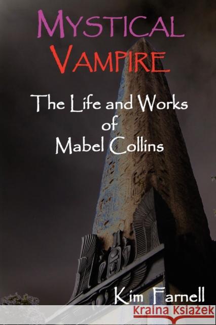 Mystical Vampire: The Life & Works of Mabel Collins Kim Farnell 9781869928858 Mandrake of Oxford