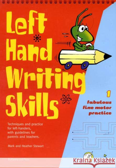 Left Hand Writing Skills: Fabulous Fine Motor Practice Heather Stewart 9781869981761 Robinswood Press