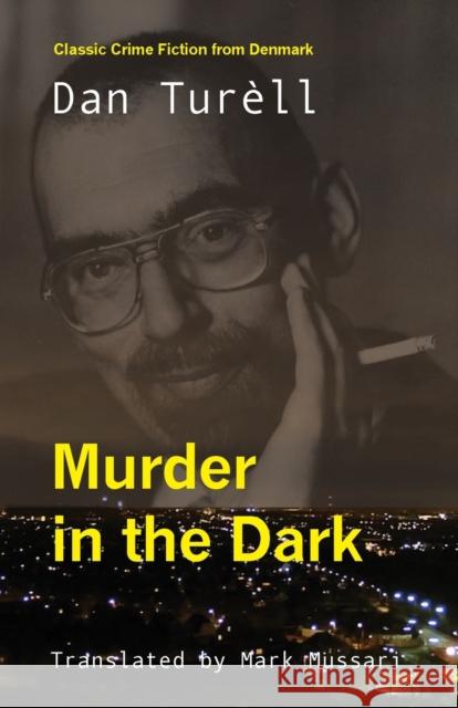 Murder in the Dark Dan Turell Mark Mussari 9781870041980 Norvik Press