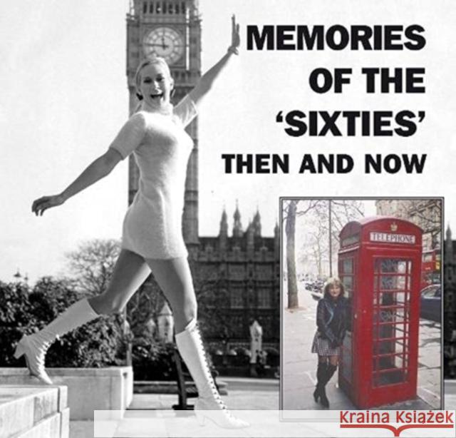 Memories of the 'Sixties' Then and Now Winston Ramsey 9781870067140