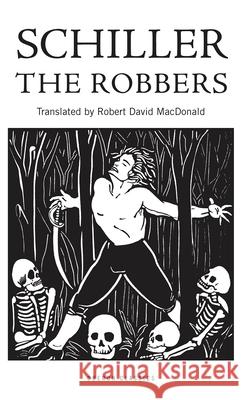 The Robbers Schiller, Friedrich 9781870259521 OBERON BOOKS LTD