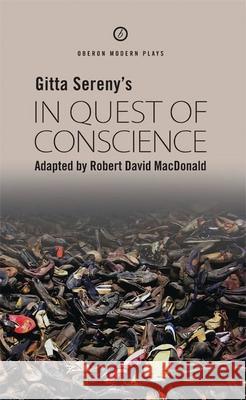 In Quest of Conscience Robert David MacDonald 9781870259552 Oberon Books