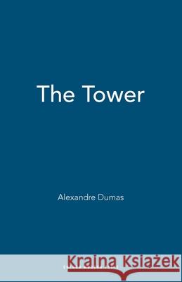 Tower, or Marguerite of Bourgogne Alexandre Dumas 9781870259606