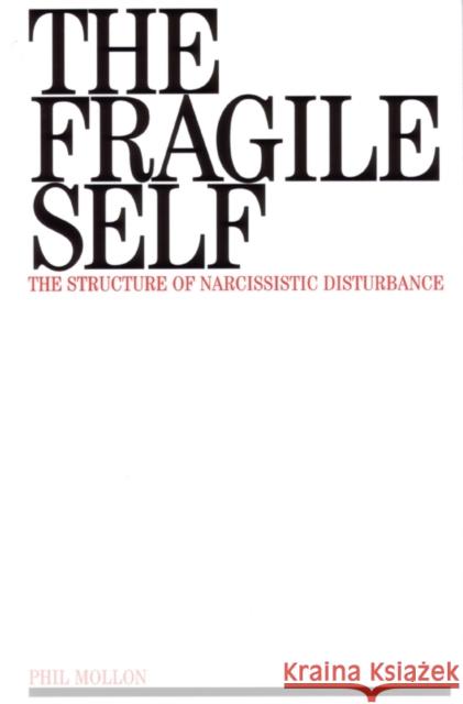 Fragile Self Mollon 9781870332637 JOHN WILEY AND SONS LTD