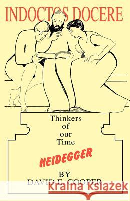 Heidegger: Thinkers of Our Time Cooper, David E. 9781870626125 CLARIDGE PRESS