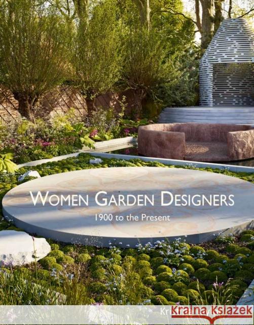 Women Garden Designers: From 1900 to the Present Kristina Taylor 9781870673815 ACC Distribution