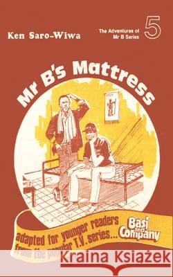 Mr. B.'s Mattress Ken Saro-Wiwa 9781870716246