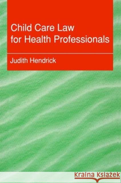 Child Care Law for Health Professionals Judith Hendrick 9781870905299 