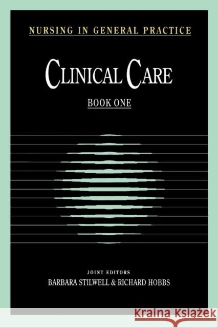 Nursing in General Practice: Clinical Care Stilwell, Barbara 9781870905466 Radcliffe Publishing