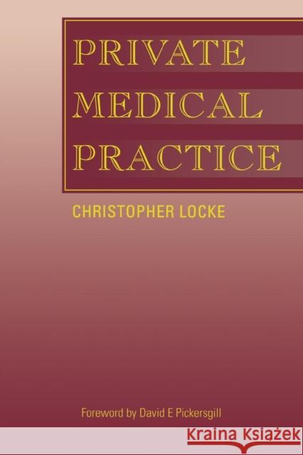 Private Medical Practice Christopher Locke 9781870905992 Radcliffe Publishing