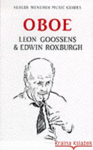 Oboe Leon Goossens Edwin Roxburgh 9781871082432 Kahn & Averill