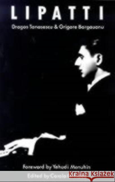 Lipatti Dragos Tanasescu, Grigore Bargauanu, Yehudi Menuhin, Carola Grindea, Carola Grindea 9781871082586